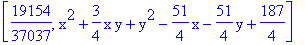 [19154/37037, x^2+3/4*x*y+y^2-51/4*x-51/4*y+187/4]